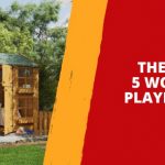 The Best 5 Wooden Playhouses