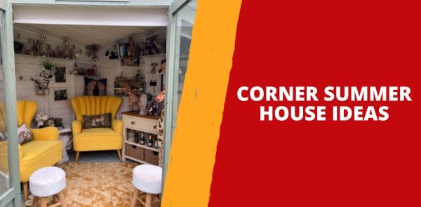 Corner Summer House Ideas