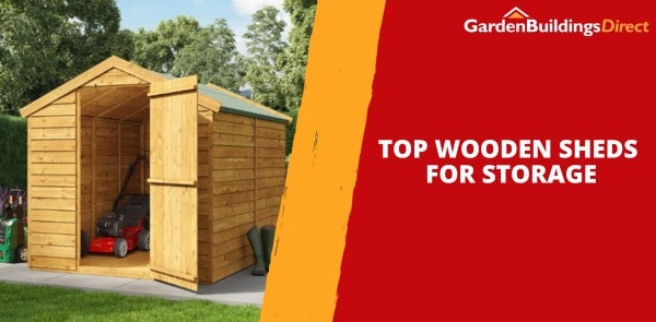 Top Wooden Sheds for Storage (2023)