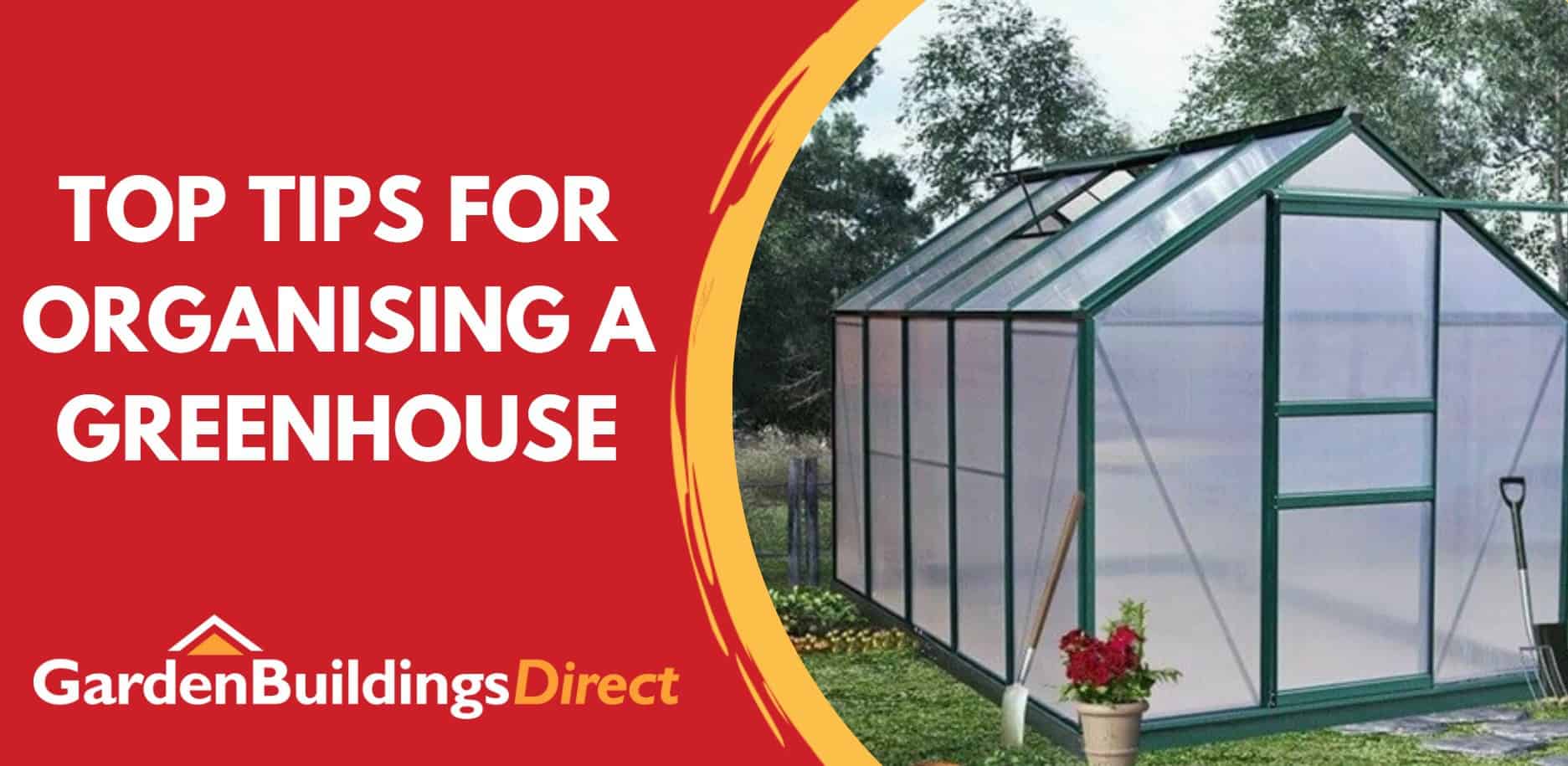 Greenhouse next to text "Top tips for organising a greenhouse"