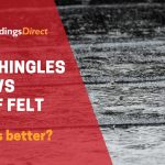 Roof Felt v Shingles: What’s Better?