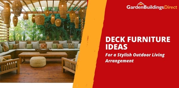 Deck Furniture Ideas for a Stylish Outdoor Living Arrangement