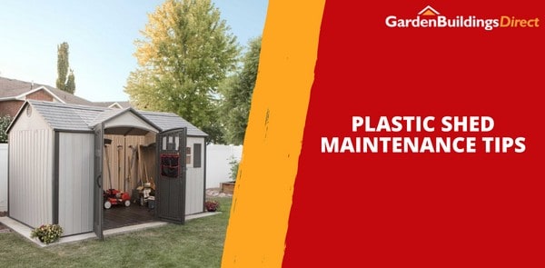 Plastic Shed Maintenance Tips
