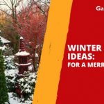 Winter Garden Ideas for a Merrier Landscape