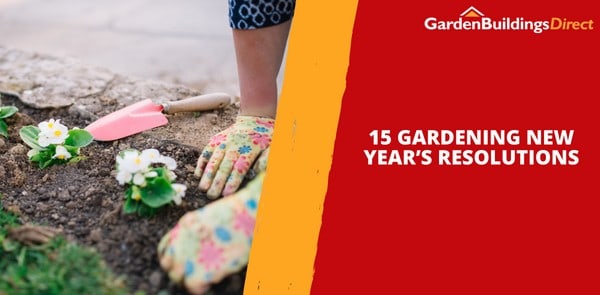 15 Gardening New Year’s Resolutions