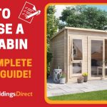 How to Choose a Log Cabin – The Complete Buying Guide & FAQ