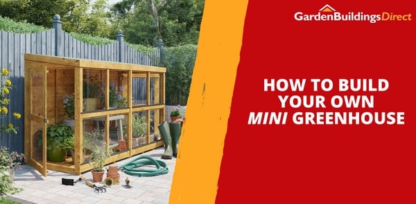 How to Build Your Own Mini Greenhouse