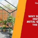 Why Should You Invest in a Metal Greenhouse: The Benefits