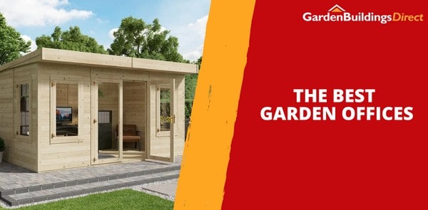 The Best Garden Offices