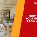 How to Set Up Your Own Garden Cabin Art Studio