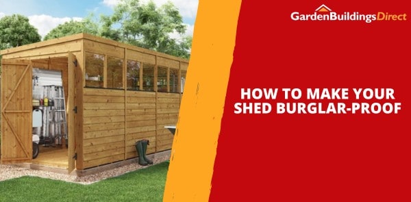 How to Make Your Shed Burglar-Proof
