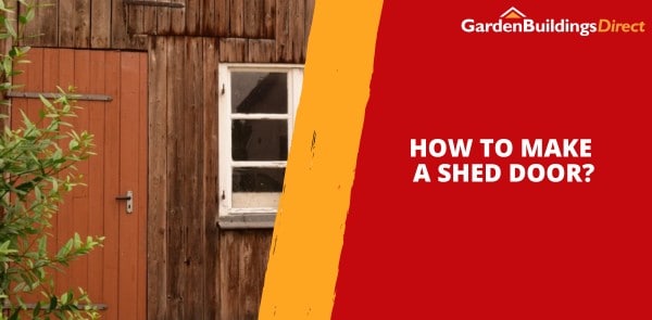 How to Make a Shed Door?