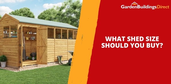 What Shed Size Should You Buy?