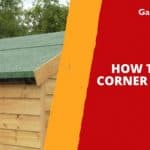 How to Felt a Corner Shed Roof