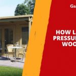 How Long Does Pressure Treated Wood Last?