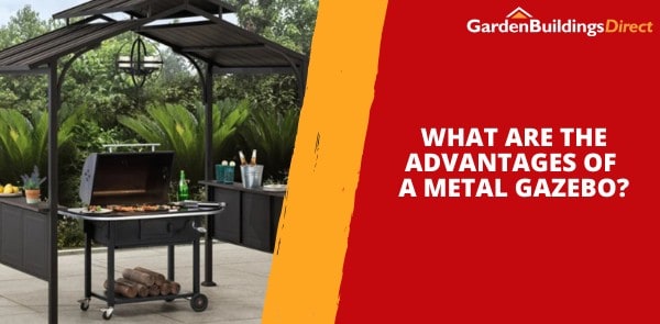 What Are the Advantages of a Metal Gazebo?