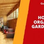 How to Organise a Shed to Declutter and Create Space