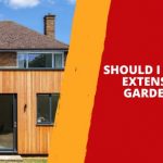 Should I Get a House Extension or a Garden Room?