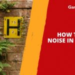 How to Block Noise in the Garden