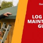 How to Maintain your Log Cabin
