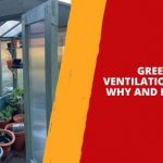Greenhouse Ventilation Explained: Why and How to Use it