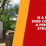 Is a Plastic Shed Considered a Permanent Structure?