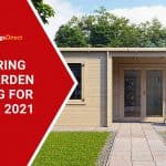 Preparing Your Garden Building for Summer 2021