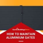 How to Maintain Aluminium Gates