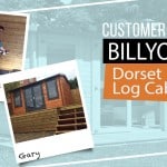 Dorset Log Cabin: Customer Stories