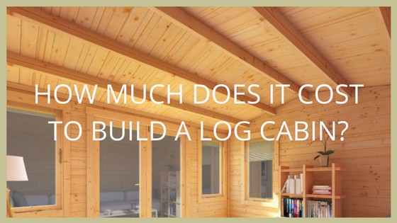How much does it cost to build a log home Log Cabins For Sale How Much Does A Log Cabin Cost