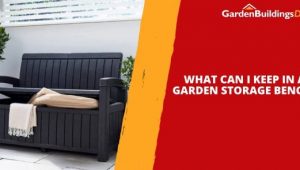 What Can I Keep in a Garden Storage Bench?