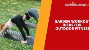 Garden Workout Ideas for Outdoor Fitness