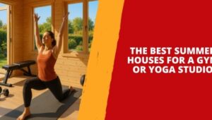 The Best Summer Houses for a Gym or Yoga Studio